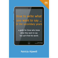 How to write what you want to say... in secondary years 2nd Edition