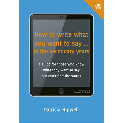 How to write what you want to say... in secondary years 2nd Edition